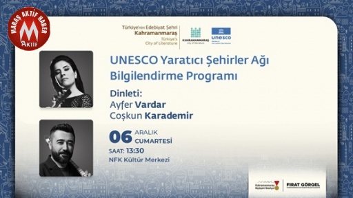 Kahramanmaraş’ın Tarihi UNESCO Başarısı Konuşulacak